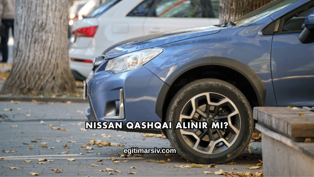 Nissan Qashqai Alınır mı?