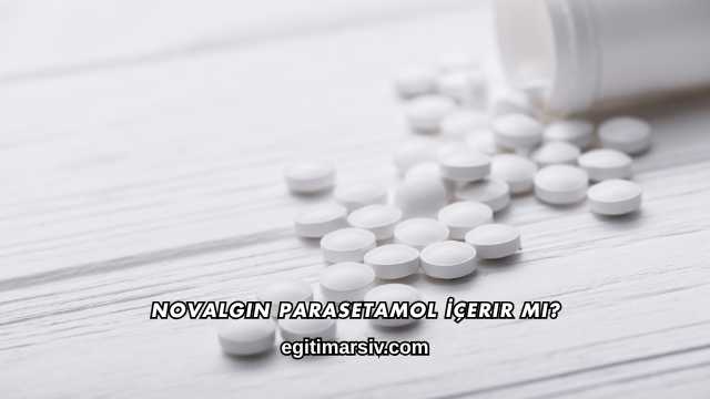 Novalgin Parasetamol İçerir mi?