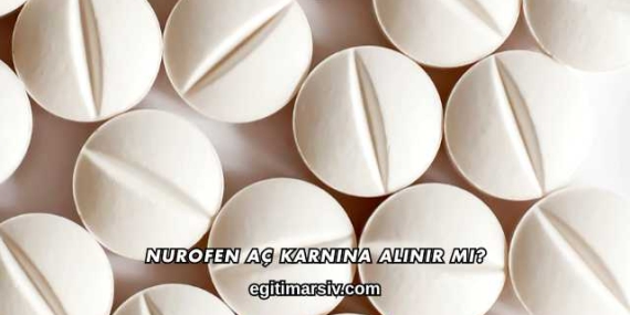Nurofen Aç Karnına Alınır mı?