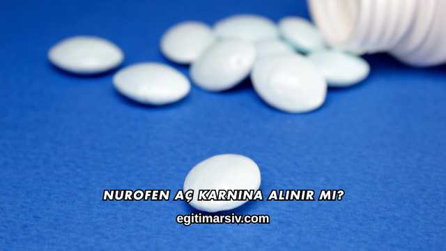 Nurofen Aç Karnına Alınır mı?