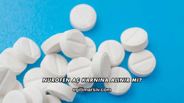 Nurofen Aç Karnına Alınır mı?