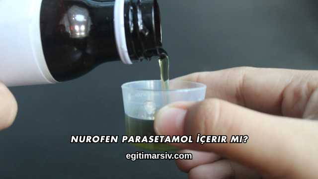 Nurofen Parasetamol İçerir mi?
