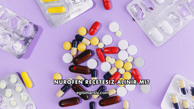 Nurofen Reçetesiz Alınır mı?
