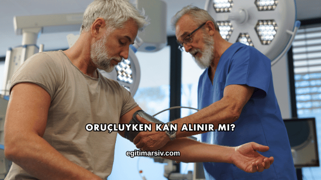 Oruçluyken Kan Alınır mı?
