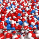 Papaverin Reçetesiz Alınır mı?