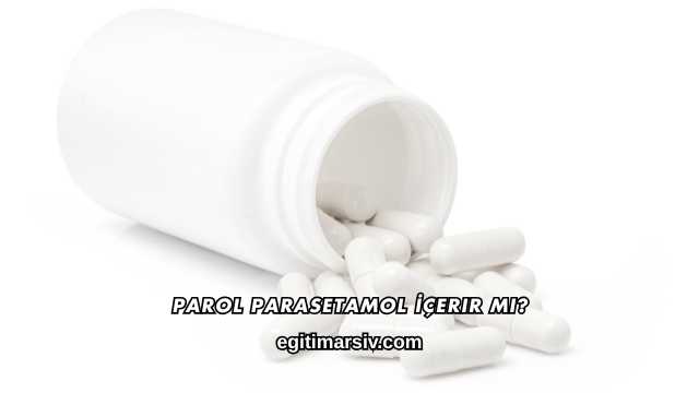 Parol Parasetamol İçerir mi?