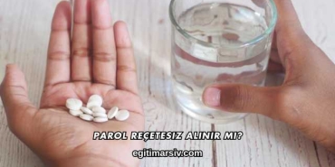 Parol Reçetesiz Alınır mı?