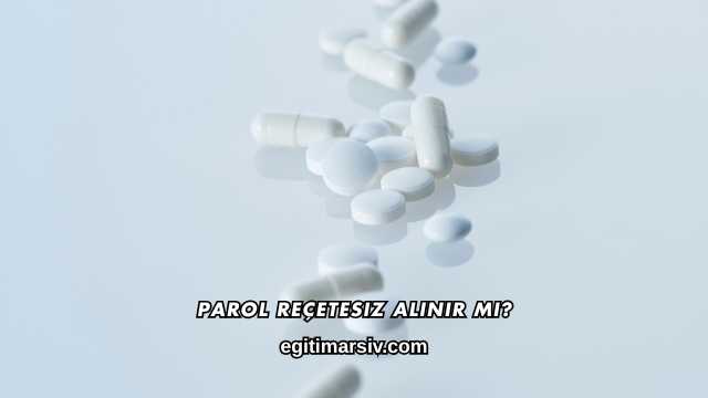 Parol Reçetesiz Alınır mı?