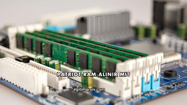 Patriot Ram Alınır mı?