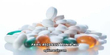 Paxil Reçetesiz Alınır mı?