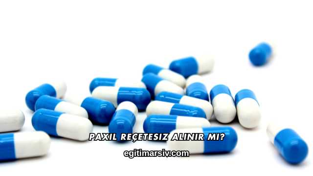 Paxil Reçetesiz Alınır mı?