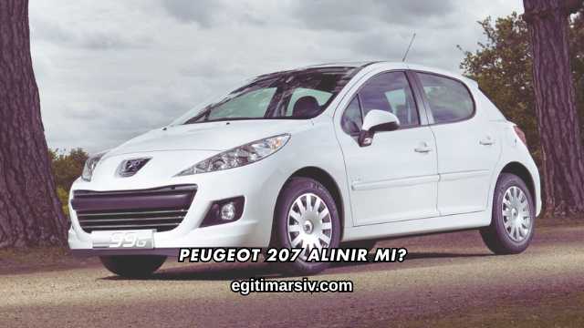 Peugeot 207 Alınır mı?