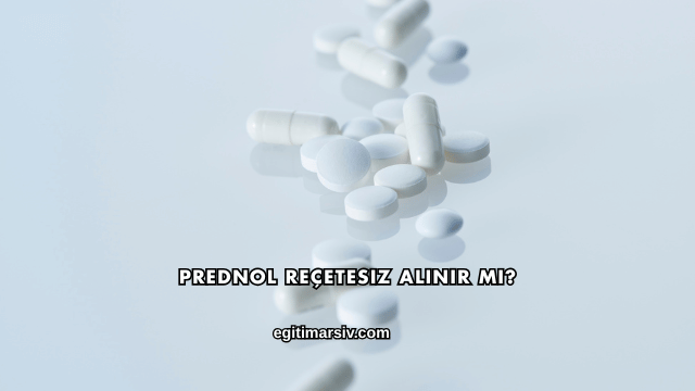 Prednol Reçetesiz Alınır mı?