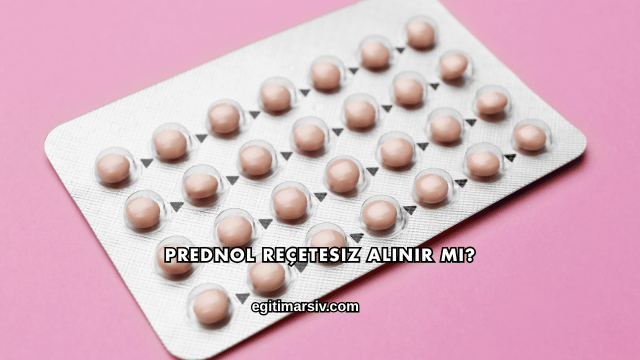 Prednol Reçetesiz Alınır mı?