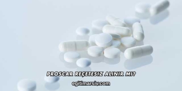 Proscar Reçetesiz Alınır mı?