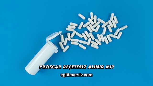 Proscar Reçetesiz Alınır mı?