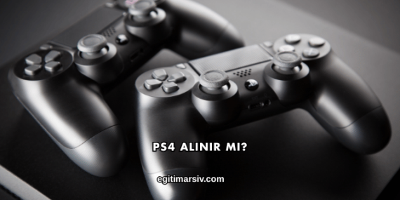Ps4 Alınır mı?