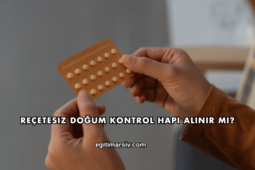 Reçetesiz Doğum Kontrol Hapı Alınır mı?