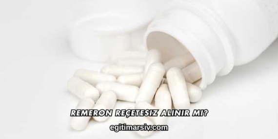 Remeron Reçetesiz Alınır mı?