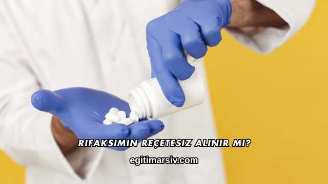Rifaksimin Reçetesiz Alınır mı?