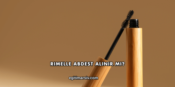 Rimelle Abdest Alınır mı?