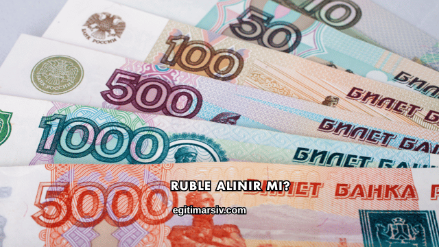 Ruble Alınır mı?