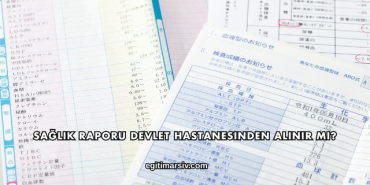 Sağlık Raporu Devlet Hastanesinden Alınır mı?