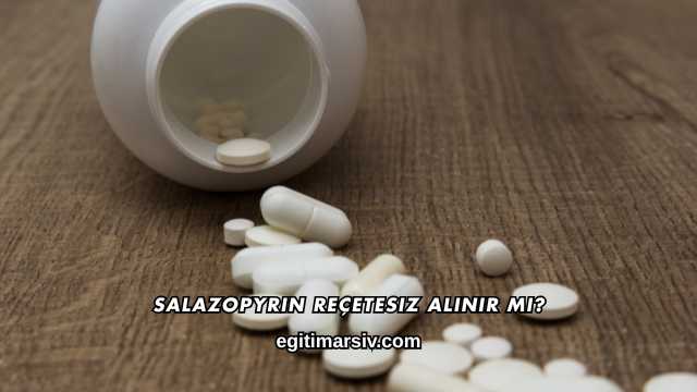Salazopyrin Reçetesiz Alınır mı?