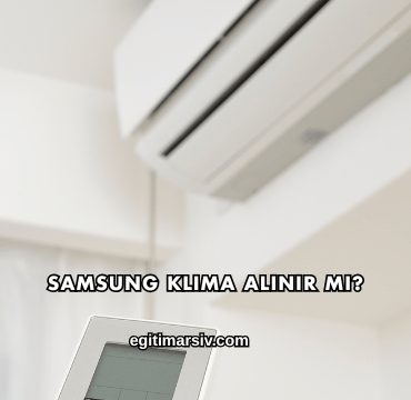 Samsung Klima Alınır mı?