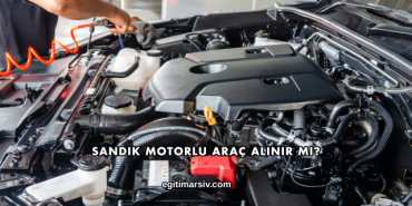 Sandık Motorlu Araç Alınır mı?