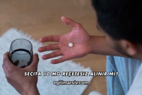 Secita 10 Mg Reçetesiz Alınır mı?