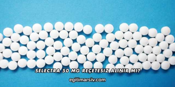 Selectra 50 Mg Reçetesiz Alınır mı?