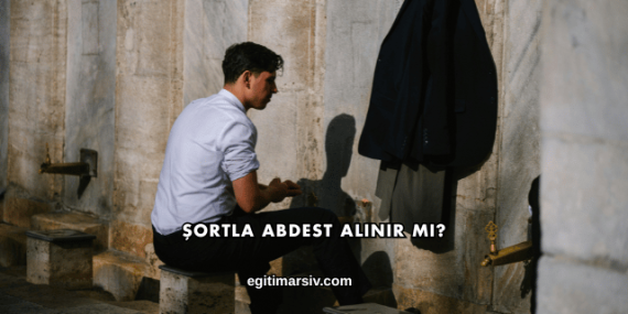 Şortla Abdest Alınır mı?
