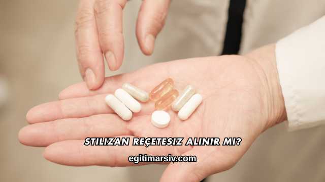 Stilizan Reçetesiz Alınır mı?