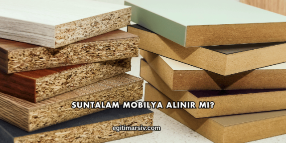 Suntalam Mobilya Alınır mı?