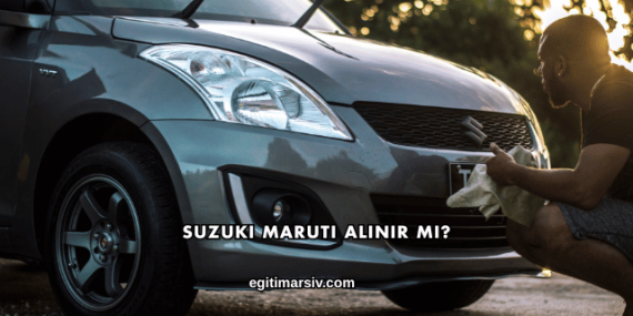 Suzuki Maruti Alınır mı?