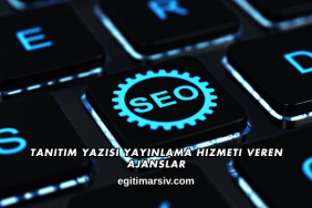 Tanıtım Yazısı Yayınlama Hizmeti Veren Ajanslar