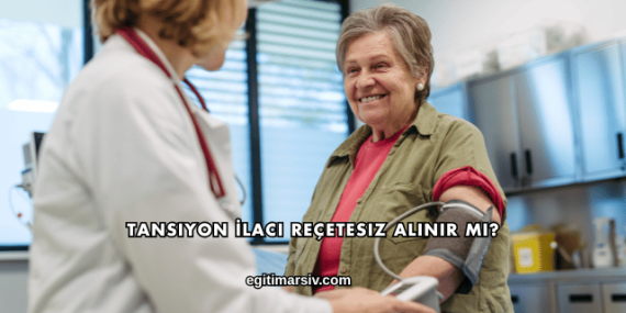 Tansiyon İlacı Reçetesiz Alınır mı?