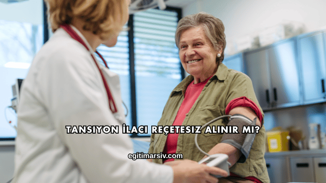 Tansiyon İlacı Reçetesiz Alınır mı?