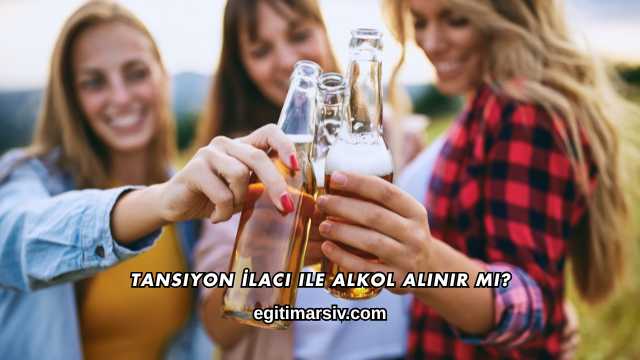 Tansiyon İlacı ile Alkol Alınır mı?