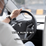 Tesla Alınır mı?