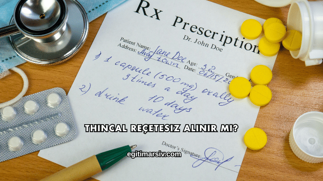 Thincal Reçetesiz Alınır mı?
