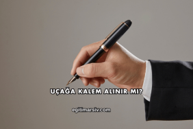 Uçağa Kalem Alınır mı?