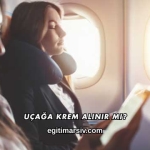 Uçağa Krem Alınır mı?