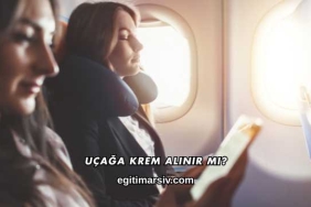 Uçağa Krem Alınır mı?