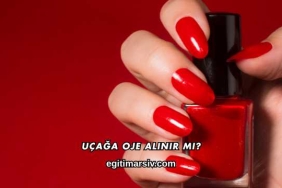 Uçağa Oje Alınır mı?
