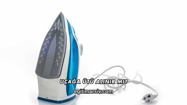 Uçağa Ütü Alınır mı?