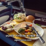 Uçağa Yiyecek Alınır mı?