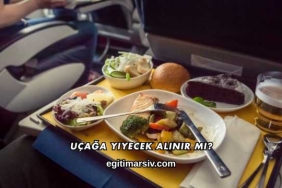 Uçağa Yiyecek Alınır mı?