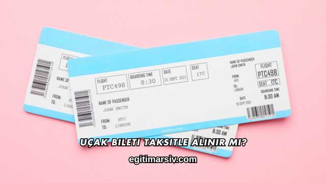 Uçak Bileti Taksitle Alınır mı?